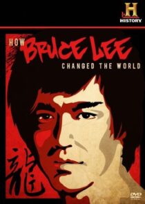 دانلود  مستند How Bruce Lee Changed the World 2009426814-1074579794