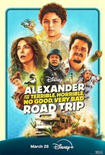 دانلود فیلم Alexander and the Terrible, Horrible, No Good, Very Bad Road Trip 2025427799-1557227143