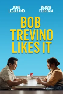 دانلود فیلم Bob Trevino Likes It 2024430125-811732532