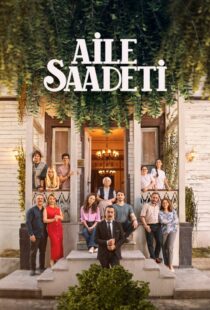 دانلود سریال Aile Saadeti435009-1901848156