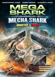 دانلود فیلم Mega Shark vs. Mecha Shark 2014433471-1924133167