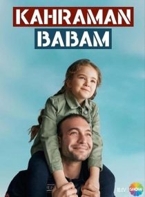 دانلود سریال Kahraman Babam438930-513020725