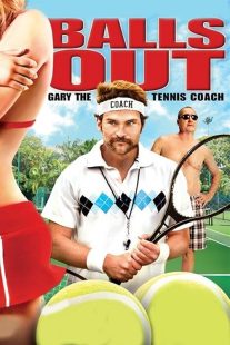 دانلود فیلم Balls Out: Gary the Tennis Coach 2009442665-1433544997