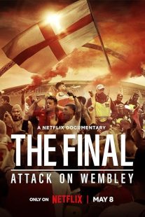 دانلود فیلم The Final: Attack on Wembley 2024442061-1394396047