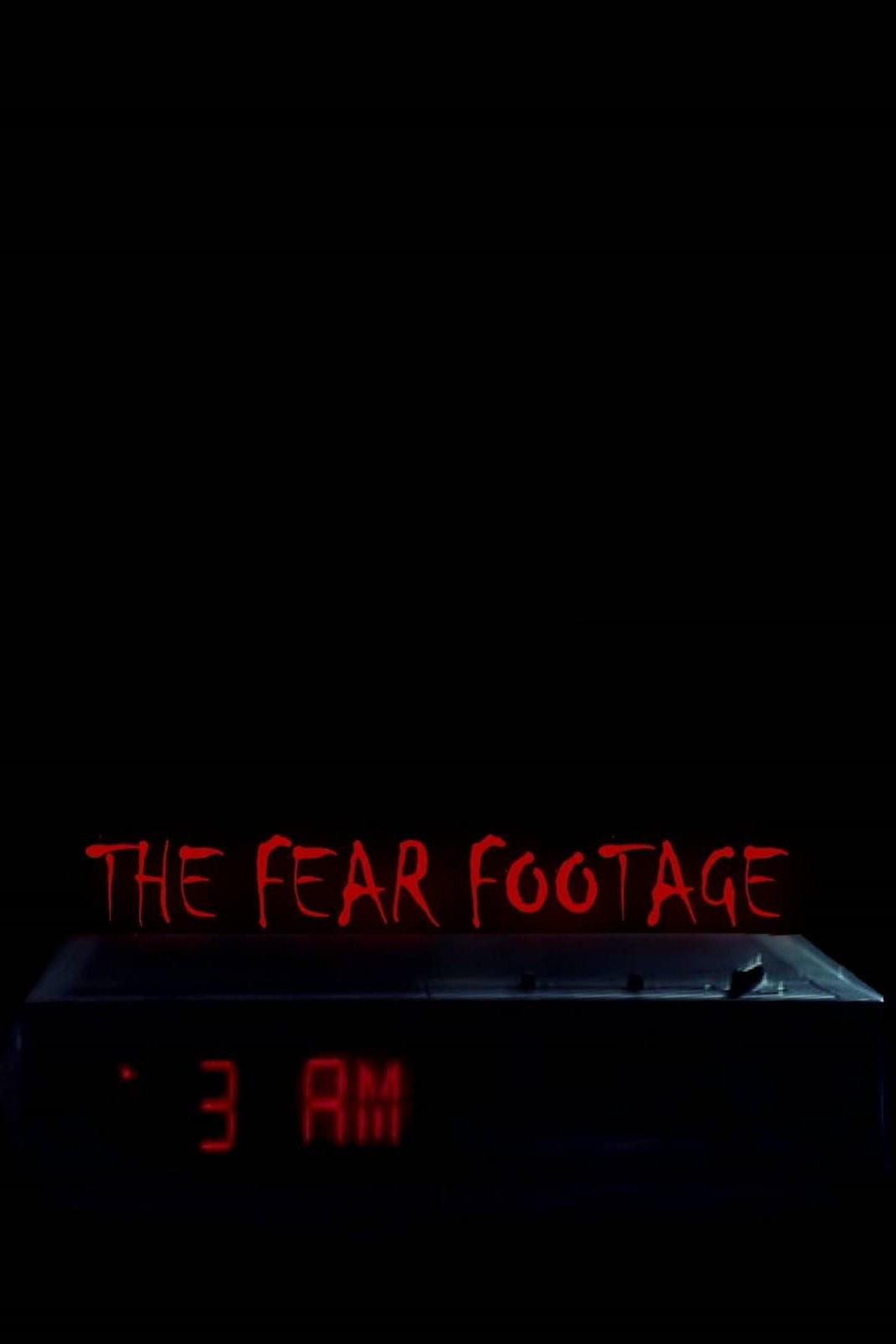 دانلود فیلم The Fear Footage: 3AM 2021
