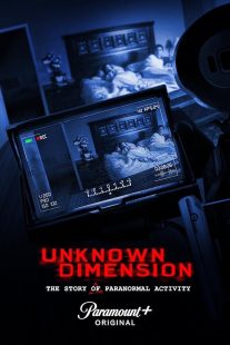 دانلود مستند Unknown Dimension: The Story of Paranormal Activity 2021444372-268199261