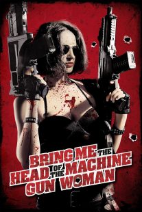دانلود فیلم Bring Me the Head of the Machine Gun Woman 2012447288-73863727