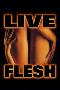 دانلود فیلم Live Flesh 1997444065-1851580814