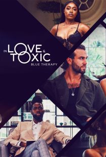 دانلود رئالیتی شو In Love and Toxic: Blue Therapy449491-439634881