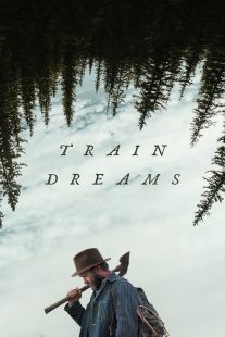 دانلود فیلم Train Dreams 2025450314-550762289