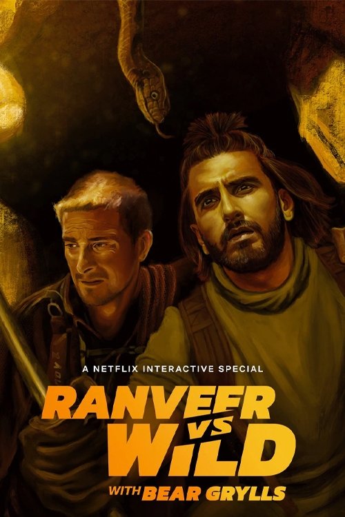 دانلود فیلم هندی Ranveer vs. Wild with Bear Grylls 2022