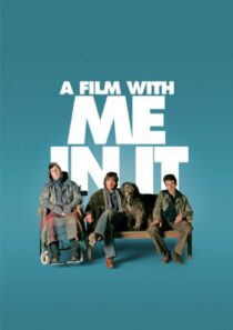 دانلود فیلم A Film with Me in It 2008452463-1693831788