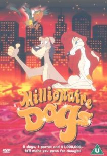 دانلود انیمیشن Millionaire Dogs 1999451268-464696979
