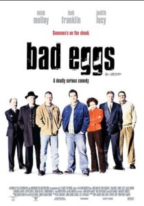 دانلود فیلم Bad Eggs 2003452457-1685975901
